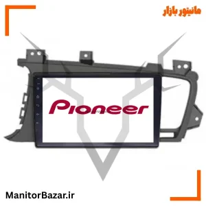 مانیتور اندروید پایونیر کیا اپتیما ۲۰۱۰ تا ۲۰۱۵ | با قاب فابریک