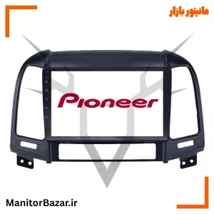 مانیتور اندروید پایونیر هیوندای سانتافه 2007 تا 2012 | با قاب فابریک