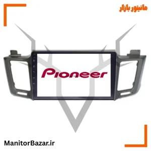 مانیتور اندروید پایونیر تویوتا راوفور | با قاب فابریک