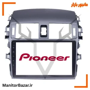 مانیتور اندروید پایونیر تویوتا کرولا ۲۰۰۷ تا ۲۰۱۳ | با قاب فابریک