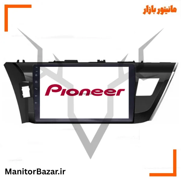 مانیتور اندروید پایونیر تویوتا کرولا ۲۰۱۳ تا ۲۰۱۶ | با قاب فابریک